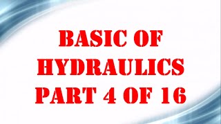 Basic of Hydraulics part 4 OF 16  Mechanical Engineering [upl. by Jaddan]