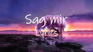 Milano  Sag mir Lyrics  sag dass du mich brauchst [upl. by Desimone]