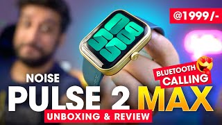 Noise Colorfit Pulse 2 MAX Unboxing amp Review⚡️ Best Bluetooth Calling Smartwatch Under ₹2000 in 2022 [upl. by Pulcheria]