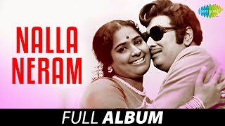 Nalla Neram  Full Album  MG Ramachandran KR Vijaya Ashokan  KV Mahadevan [upl. by Alexia]