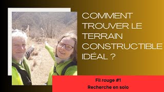 Comment trouver le terrain constructible idéal  1 Recherche en solo [upl. by Doak]