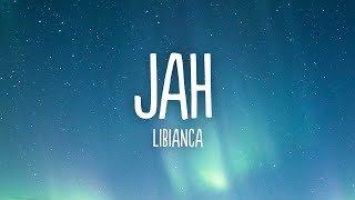 Libianca  Jah Lyrics [upl. by Aliuqehs]