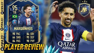 MEJOR QUE KIMPEMBE 95 MARQUINHOS TOTS PLAYER REVIEW FIFA 23 EQUIPO DE LA TEMPORADA [upl. by Irret980]