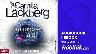 KUKUŁCZE JAJO  CAMILLA LÄCKBERG  AUDIOBOOK PL [upl. by Mccall708]