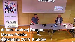 dr hab Andrzej Dragan i Mensa Polska 4 kwietnia 2019 Kraków [upl. by Lednam]