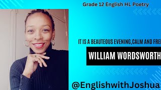 Grade 12 Poetry quotIt is a beauteous evening calm and freequot  William Wordsworth [upl. by Nide]