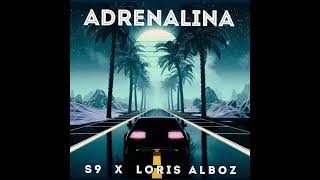 S9 x Loris Alboz  Adrenalina Official Audio [upl. by Millda]