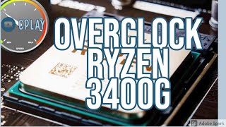 COMO HACER OVERCLOCK A RYZEN 3400G EL MEJOR METODO Y EL MAS SEGURO [upl. by Araiet132]