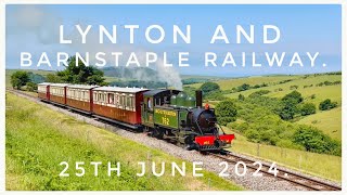 Sunshine at the Lynton amp Barnstaple Railway 25th June 2024 [upl. by Roley]