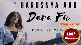 Harusnya Aku  ARMADA  Harusnya Aku Yang Disana  Versi Dangdut Koplo Cover DARA FU [upl. by Garrot]