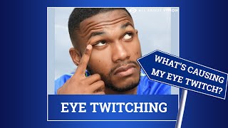 Eight Causes of Eye Twitching amp Twitchy Eye Treatments [upl. by Lleval]