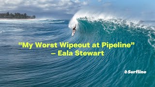 “My Worst Wipeout at Pipeline” — Eala Stewart [upl. by Kellsie495]