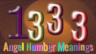 Angel Number 1333 Meanings – Why Are You Seeing 1333 [upl. by Llennaj]