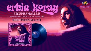 Erkin Koray  Fesuphanallah Remix [upl. by Matthew170]