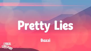 Bazzi  Pretty Lies Lyrics Video [upl. by Ojok673]