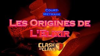 Les Origines de lElixir  CourtMétrage  Clash of Clans [upl. by Nassir]