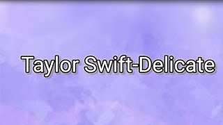 Taylor Swift DelicateLyrics [upl. by Duyne]