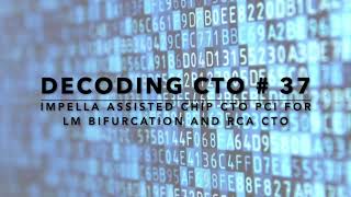 ImpellaAssisted Chip CTO PCI For LM Bifurcation And RCA CTO By Dr Sharath Reddy Annam [upl. by Adrell]