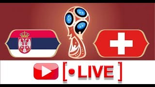 SERBIE vs SUISSE  Suivez le match en Direct  Live  22062018 [upl. by Vala]