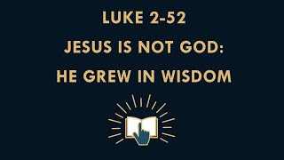 The Most Misunderstood Bible Verses Explained 8 Luke 2vs52 Jesus grew in wisdom [upl. by Misa686]