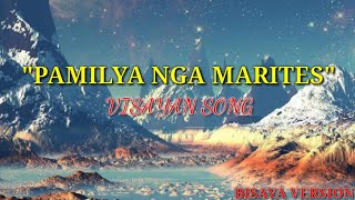 quotPAMILYA NGA MARITESquot VISAYAN SONG  BISAYA VERSION 2023😂 [upl. by Nomar]