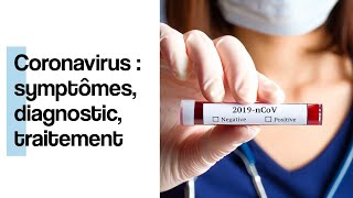 Coronavirus  symptômes diagnostic et traitement [upl. by Aoh]