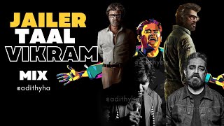 Jailer X Taal Se Taal Mila X Vikram MIX  Anirudh Ravichander  A R Rahman  Tamil MIX [upl. by Cynthla343]