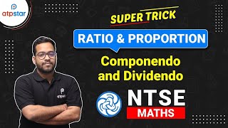 Componendo and Dividendo Rule  Ratio amp Proportion  Super Trick  NTSE  Mathematics  ATP STAR [upl. by Nibram369]