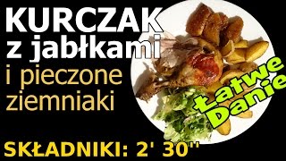 Łatwe Danie  Kurczak pieczony z jabłkami i pieczone ziemniaki w mundurkach [upl. by Gant]