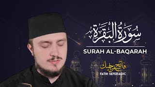 SURAH BAQARAH 02  Fatih Seferagic  Ramadan 2020  Quran Recitation w English Translation [upl. by Rickart]