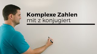 Komplexe Zahlen Komplexe Gleichungen lösen mit z konjungiert  Mathe by Daniel Jung [upl. by Nednyl]