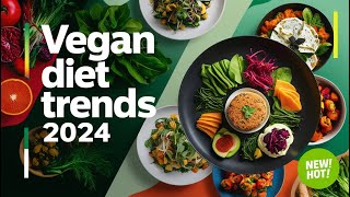 Breaking News Vegan Diet Trends 2024 [upl. by Melvena454]