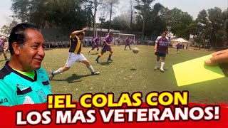 ⚽👴 ¡EL COLAS EN PARTIDO DE LOS MAS VETERANOS [upl. by Nosnev]