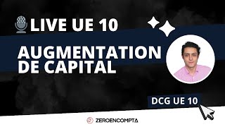 DCG UE 10 🎙️ Live  Augmentation de capital [upl. by Canica]