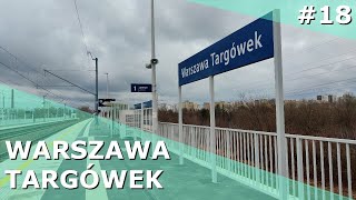 18 Warszawa Targówek oraz inne sprawy  Stacje pasażerskie WWK [upl. by Roley]