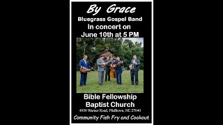 By Grace Bluegrass Gospel Band in Concert [upl. by Pascasia]