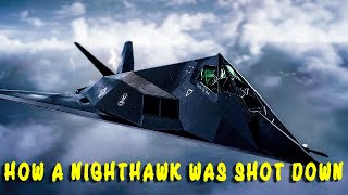 How a Nighthawk Was Shot Down [upl. by Caron]