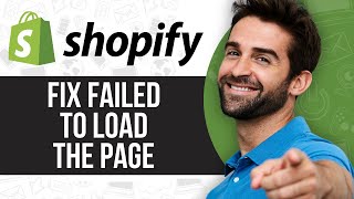 How to Fix Shopify Failed to Load the Page Full Guide [upl. by Nims780]