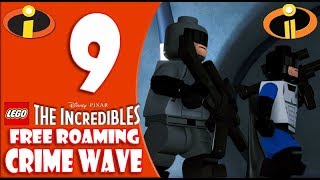 LEGO Incredibles Free Roam Part 9 High Tech Crime Wave [upl. by Enineg]