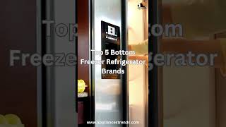 Top 5 Bottom Freezer Refrigerator Brands shorts [upl. by Culhert873]