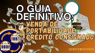 O Guia Definitivo sobre Venda de Portabilidade de Crédito consigando [upl. by Llecrup352]