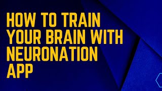 How to train your brain with NeuroNation Application [upl. by Ahsenac]