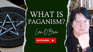 What Is Paganism Exploring Definitions and Meanings with Lora OBrien at the Irish Pagan School [upl. by Suzzy]