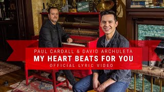 David Archuleta amp Paul Cardall Lyric Video  My Heart Beats for You [upl. by Boice]