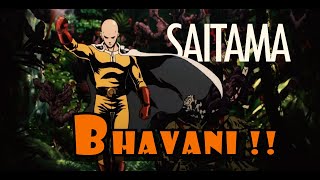 Bhavani  Ft Saitama [upl. by Attelrak]