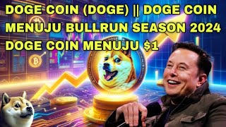 DOGE COIN DOGE  DOGE COIN MENUJU BULLRUN SEASON 2024  DOGE COIN MENUJU 1 [upl. by Imak136]