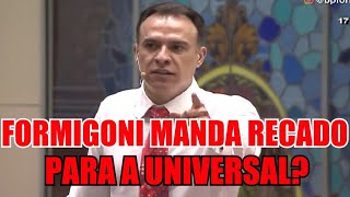 “BISPO” FORMIGONI VS UNIVERSAL O RECADO A EDIR MACEDO [upl. by Ayekin]