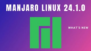 Whats New in Manjaro 241  Gnome  KDE  XFCE [upl. by Ekaterina]