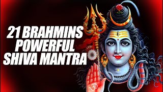 MOST POWERFUL SHIVA MANTRA CHANTING BY 21 BRAHMINS  21 PANDIT OM NAMAH SHIVAYE CHANTING [upl. by Leland]