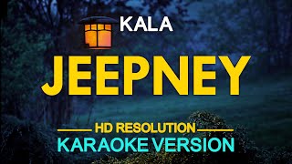 JEEPNEY  Kala KARAOKE Version [upl. by Veronike596]